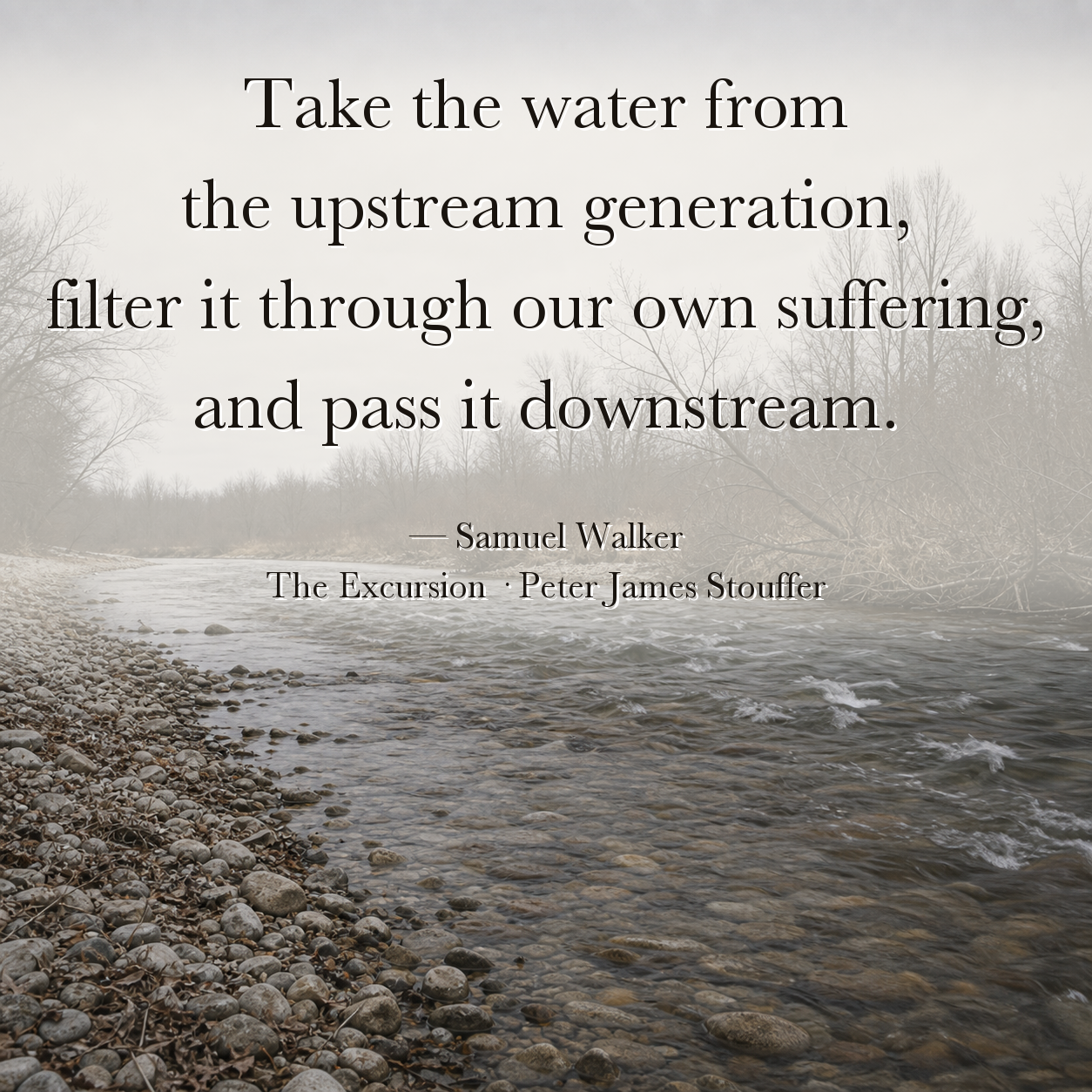 Quote image for The Excursion: Filter It Through Our Own Suffering